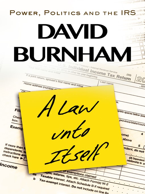 Title details for A Law unto Itself by David Burnham - Available